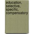Education, Selective, Specific, Compensatory