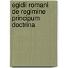 Egidii Romani De Regimine Principum Doctrina door V. Courdaveaux