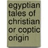 Egyptian Tales Of Christian Or Coptic Origin