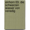 Einhorn 03. Die schwarzen Wasser von Venedig door Mathieu Gabella