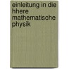 Einleitung in Die Hhere Mathematische Physik by Max Bernhard Weinstein