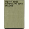 El poder de los nombres / The Power of Names door Galatea Griffin