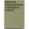 Electrical Measurements. A Laboratory Manual door Henry S 1844 Carhart