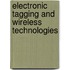 Electronic Tagging And Wireless Technologies