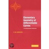 Elementary Geometry Of Differentiable Curves by Chris Gibson