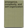 Emergence, Complexity, and Self-Organization door Alicia Juarrero