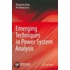 Emerging Techniques In Power System Analysis