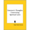 Emerson's Thoughts Concerning Spiritual Laws door Ralph Waldo Emerson