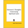 Emerson's Thoughts Concerning Spiritual Laws door Ralph Waldo Emerson