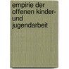 Empirie der Offenen Kinder- und Jugendarbeit door Onbekend