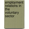 Employment Relations In The Voluntary Sector door Ian Cunningham