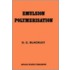 Emulsion Polymerization, Theory and Practice