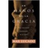 En Manos de La Gracia = In the Grip of Grace