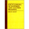 Encyclopedia Of Rawhide And Leather Braiding door Jim Bruce