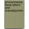 Environmental Fiscal Reform And Unemployment by Unknown