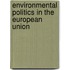Environmental Politics in the European Union