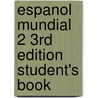 Espanol Mundial 2 3rd Edition Student's Book door Sol Garson