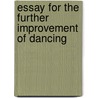 Essay for the Further Improvement of Dancing door E. Pemberton