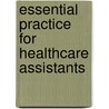 Essential Practice For Healthcare Assistants door Angela Grainger