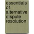 Essentials Of Alternative Dispute Resolution