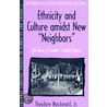 Ethnicity And Culture Amidst New  Neighbors by Theodore MacDonald Jr.