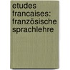 Etudes Francaises: Französische Sprachlehre door Hans W. Klein
