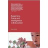 Eugenics, Race and Intelligence in Education door Clyde Chitty