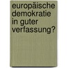 Europäische Demokratie in guter Verfassung? door Onbekend