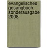 Evangelisches Gesangbuch. Sonderausgabe 2008 door Onbekend