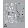 Evidence-Based Design for Interior Designers door Linda L. Nussbaumer