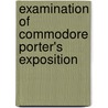 Examination of Commodore Porter's Exposition door Richard Smith Coxe