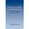 Executive Coaching for Managerial Excellence by Michael Brenner