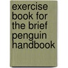 Exercise Book for the Brief Penguin Handbook by Lester Faigley