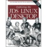 Exploring The Jds Linux Desktop [with Cdrom] door Tom Adelstein