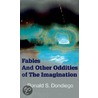 Fables And Other Oddities Of The Imagination door Ronald S. Dondiego