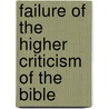 Failure of the Higher Criticism of the Bible by Emil Reich