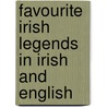 Favourite Irish Legends in Irish and English door Bairbre McCarthy
