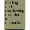 Feeding And Swallowing Disorders In Dementia by Jacqueline Kindell
