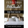 Feng Shui with Attitude! Jump-Start Your Joy door Ingrid Binder Hauck