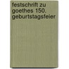 Festschrift Zu Goethes 150. Geburtstagsfeier door Freies Deutsches Hochstift