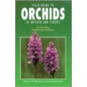 Field Guide To Orchids Of Britain And Europe by Karl Peter Buttler