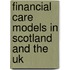 Financial Care Models In Scotland And The Uk
