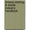 Finland Clothing & Textile Industry Handbook by Unknown