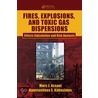 Fires, Explosions, and Toxic Gas Dispersions door Marc J. Assael