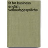 Fit for Business English. Verkaufsgespräche by Unknown