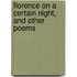 Florence On A Certain Night, And Other Poems