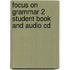 Focus On Grammar 2 Student Book And Audio Cd