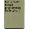 Focus On 3d Terrain Programming [with Cdrom] by Trent Polack