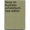 Focus on Business. Schülerbuch. New Edition door Onbekend