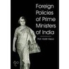 Foreign Policies Of Prime Ministers Of India by Harish Kapur